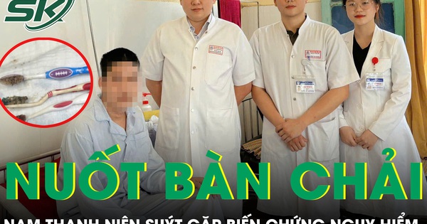 Nuốt 3 bàn chải dài 20cm, nam thanh niên suýt gặp biến chứng nguy hiểm