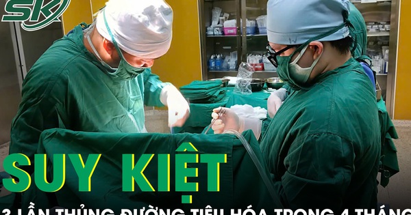 Suy kiệt nặng nề vì 3 lần thủng đường tiêu hóa trong 4 tháng