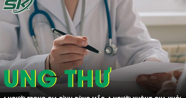4 người trong gia đình cùng mắc 1 loại ung thư, 1 người phát hiện muộn không qua khỏi