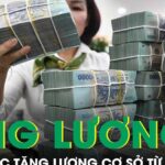 Chính thức: Tăng lương cơ sở từ 1/7, đối tượng nào được áp dụng?