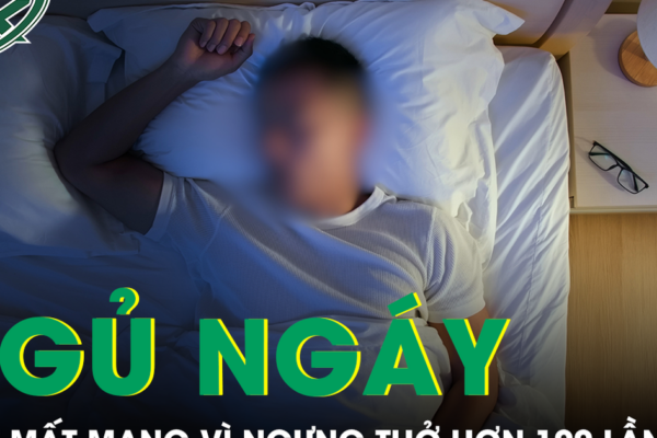 Ngủ ngáy không khám, người đàn ông suýt mất mạng vì ngưng thở hơn 100 lần/giờ