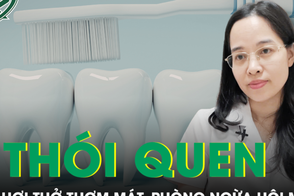 Bác sĩ tiết lộ 3 thói quen hàng ngày giúp hơi thở luôn thơm mát
