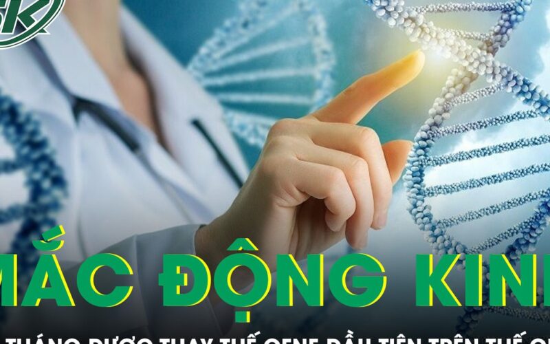 Bé 8 tháng tuổi mắc động kinh hiếm gặp được thay thế gene