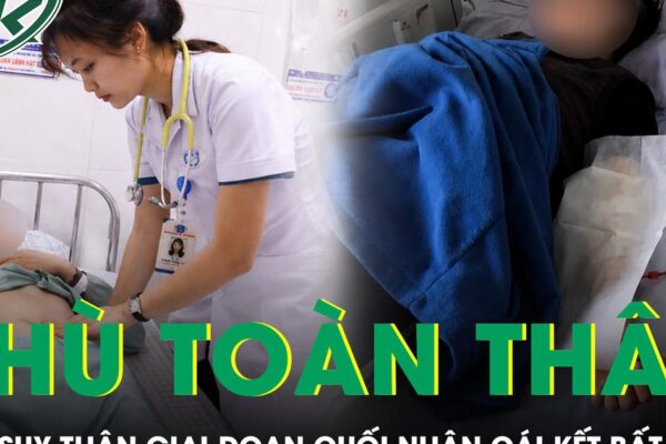 Phù toàn thân, ngỡ suy thận giai đoạn cuối, nam thanh niên 21 tuổi nhận cái kết bất ngờ