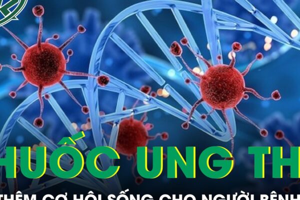 Thêm hai thuốc ung thư mới vào Việt Nam mở thêm cơ hội sống cho người bệnh