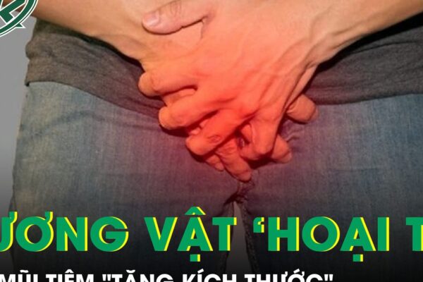 Dương vật hoại tử sau mũi tiêm ‘tăng kích thước’