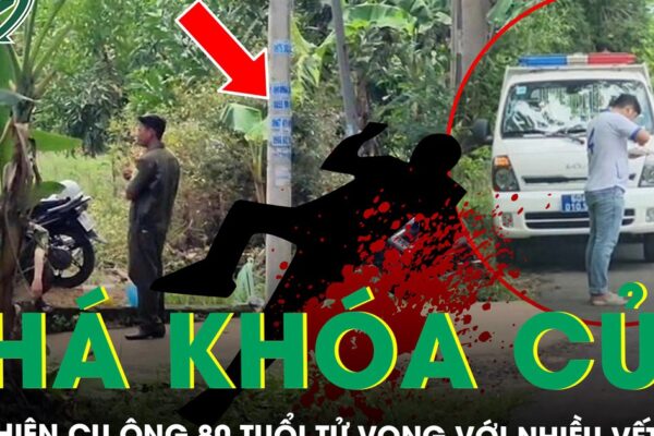 Phá khóa cửa vào nhà phát hiện cụ ông 80 tuổi ở Đồng Nai tử vong, xung quanh có nhiều vết máu