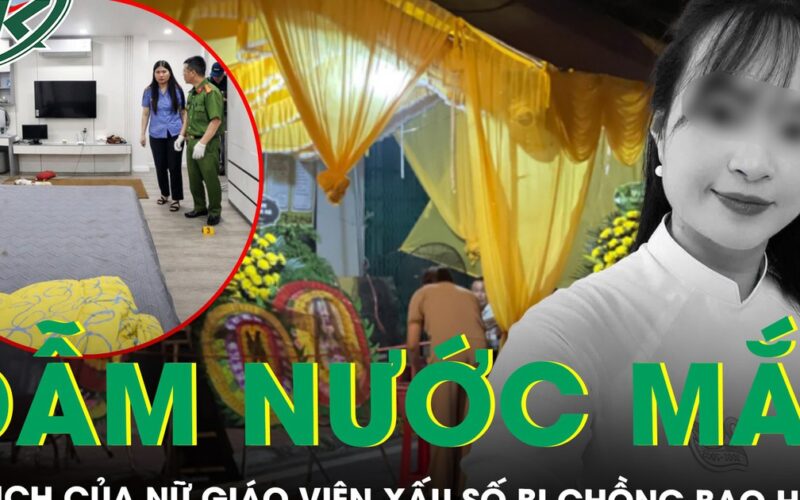 Nghẹn lòng lời kể của mẹ nữ giáo viên tử vong vì bị chồng đánh: “Ở không được mà bỏ không xong”