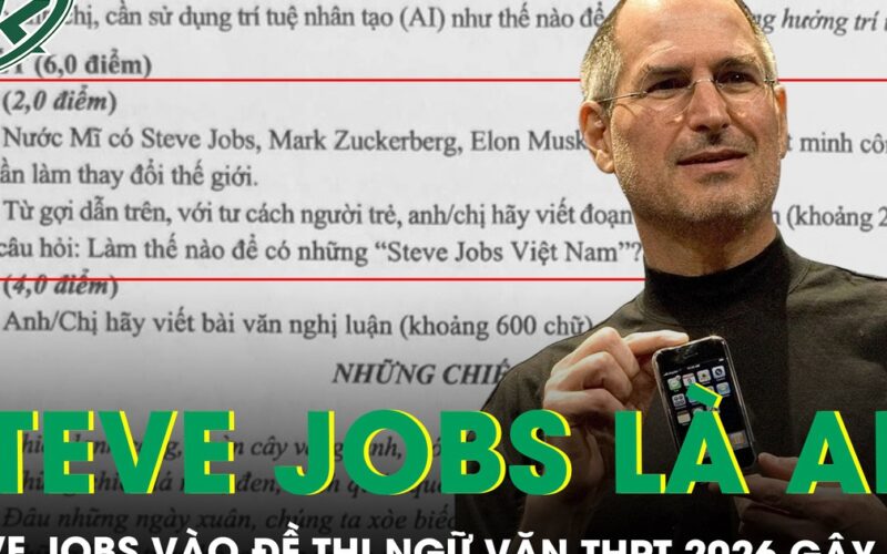 Xuất hiện trong đề thi THPT 2026, Steve Jobs có cuộc đời phi thường thế nào để trở thành huyền thoại?